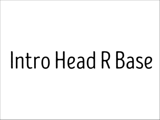 Intro Head R Base