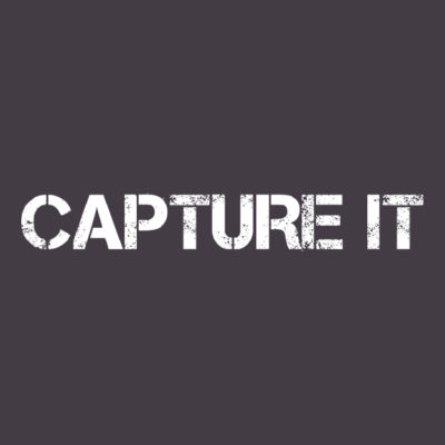 Capture it