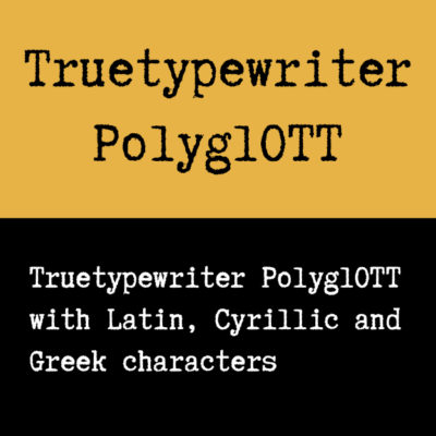 Truetypewriter PolyglOTT